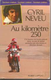 PARIGI DAKAR - Cyril Neveu - Au Kilom�tre 250